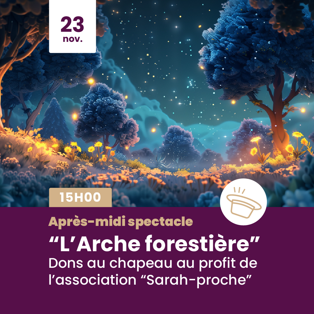 Lire la suite à propos de l’article 🌳 « L’Arche forestière » — Un spectacle solidaire pour petits et grands !